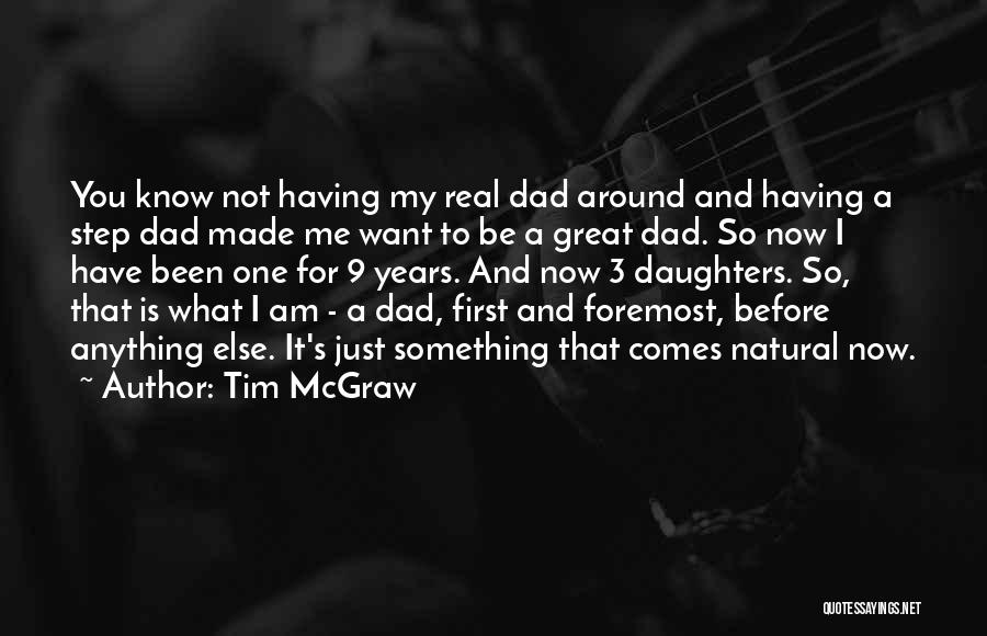Having 3 Daughters Quotes By Tim McGraw