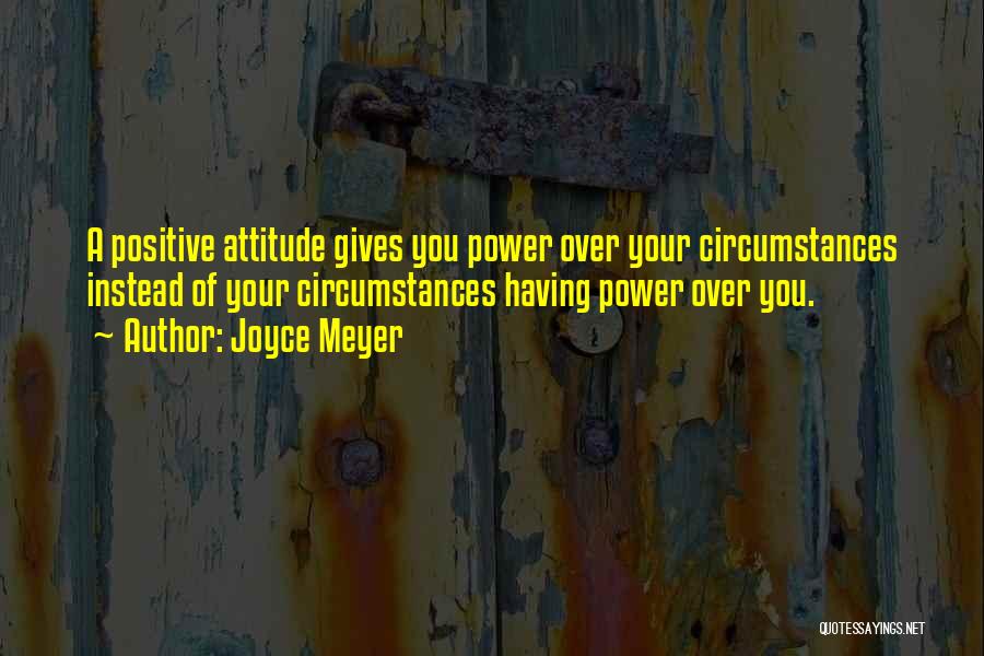 Having A Attitude Quotes By Joyce Meyer