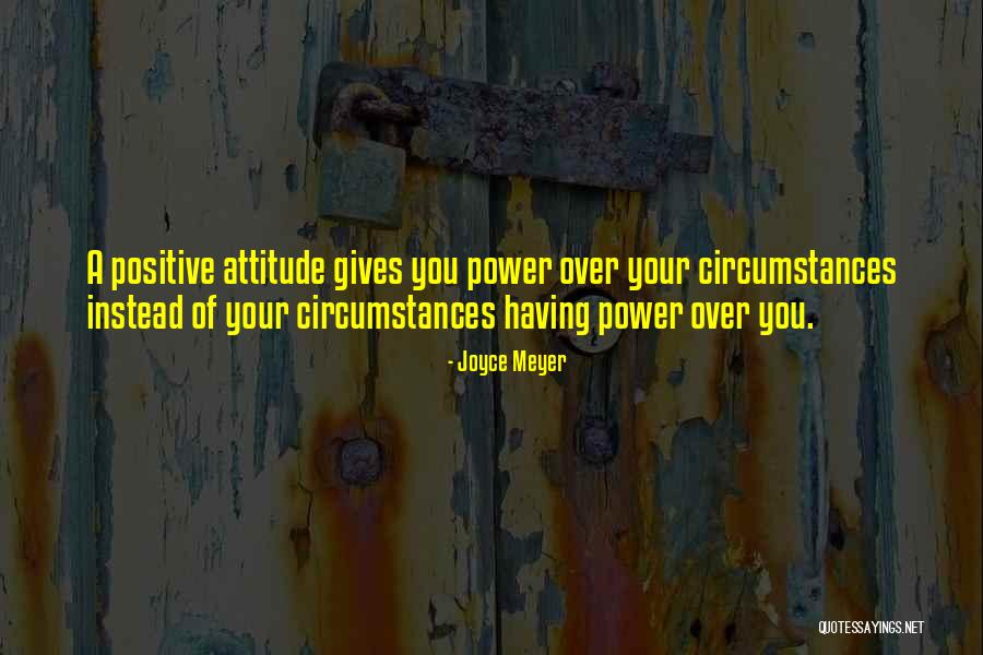 Having A Attitude Quotes By Joyce Meyer