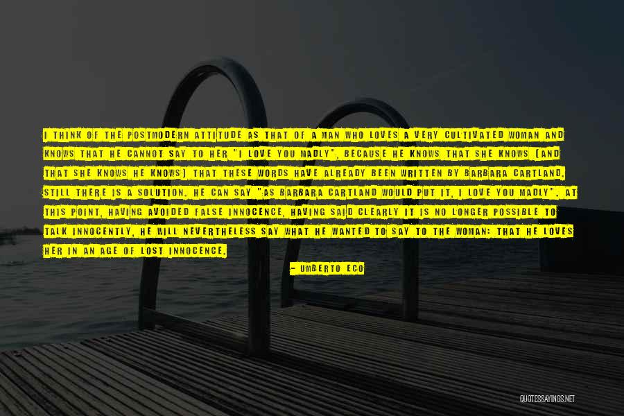 Having A Attitude Quotes By Umberto Eco Having A Attitude Quotes By Umberto Eco