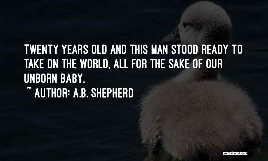 Having A Baby Changing Your Life Quotes By A.B. Shepherd