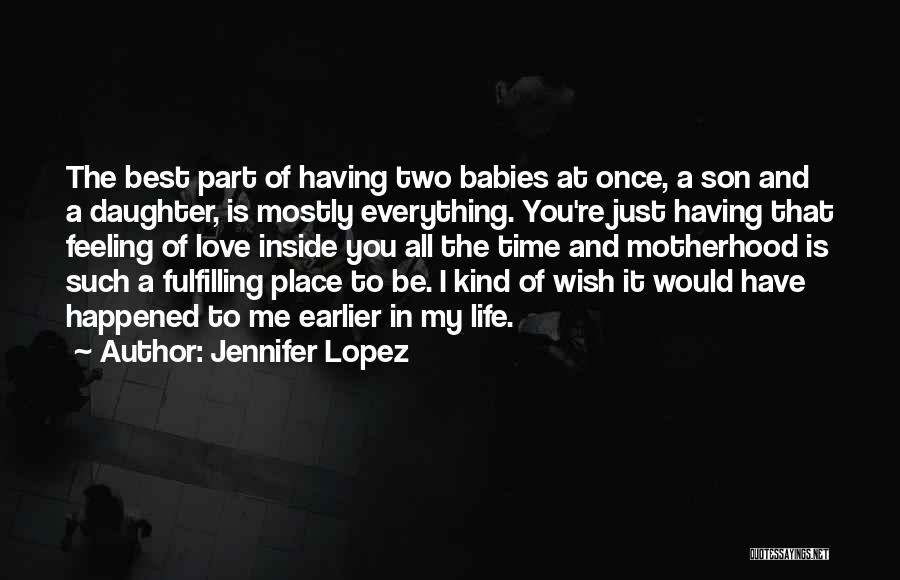 Having A Baby Daughter Quotes By Jennifer Lopez