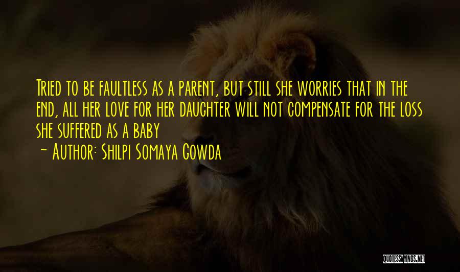 Having A Baby Daughter Quotes By Shilpi Somaya Gowda