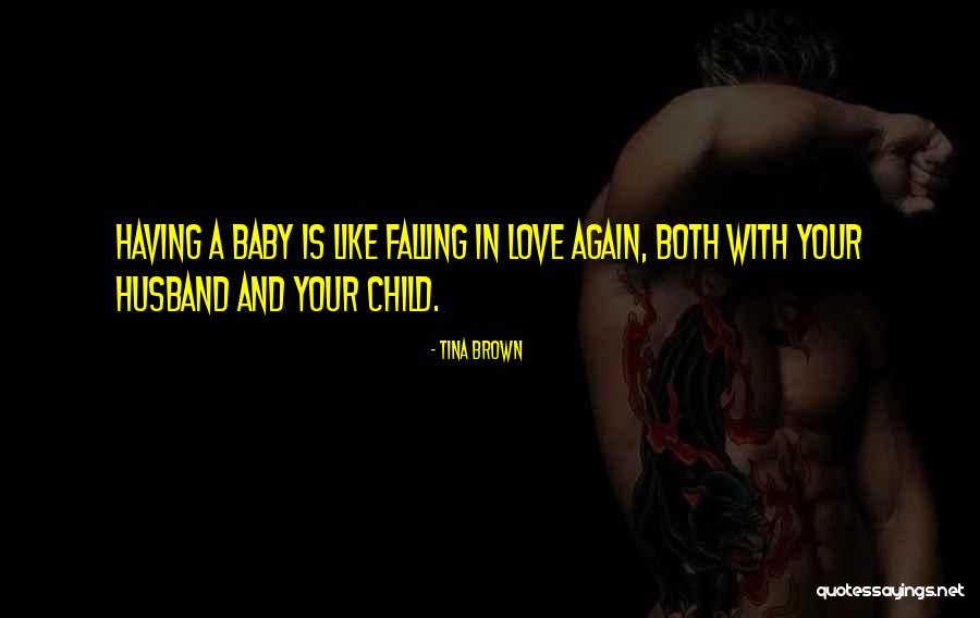 Having A Baby Love Quotes By Tina Brown