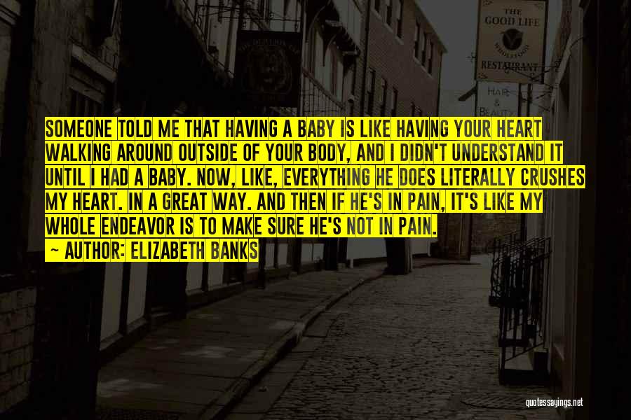 Having A Baby Quotes By Elizabeth Banks