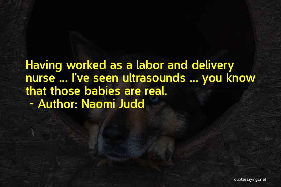 Having A Baby Quotes By Naomi Judd