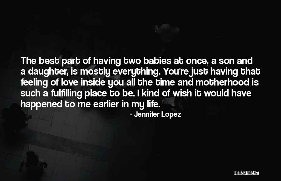 Having A Baby Son Quotes By Jennifer Lopez Having A Baby Son Quotes By Jennifer Lopez