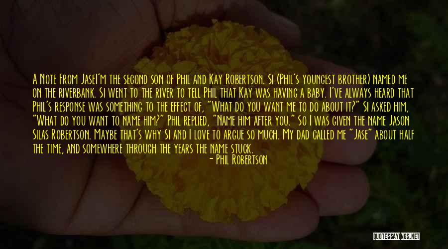 Having A Baby Son Quotes By Phil Robertson Having A Baby Son Quotes By Phil Robertson