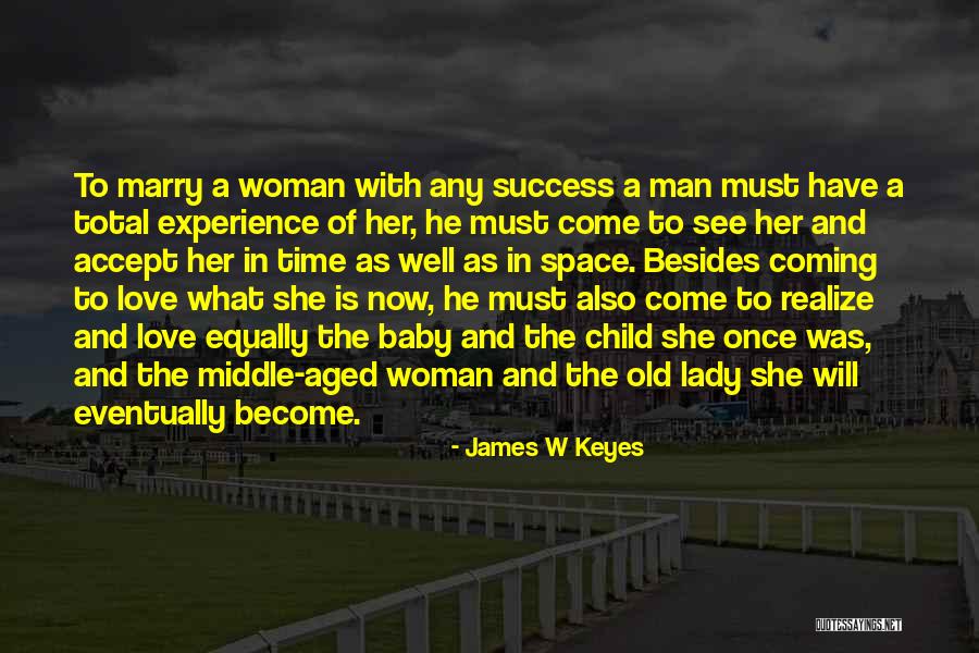 Having A Baby With The Man You Love Quotes By James W Keyes Having A Baby With The Man You Love Quotes By James W Keyes