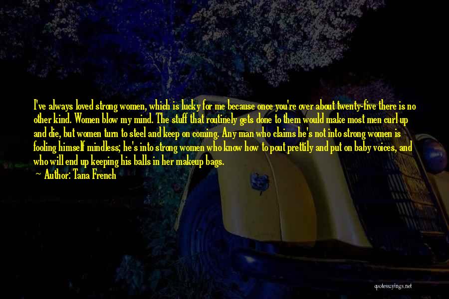 Having A Baby With The Man You Love Quotes By Tana French Having A Baby With The Man You Love Quotes By Tana French