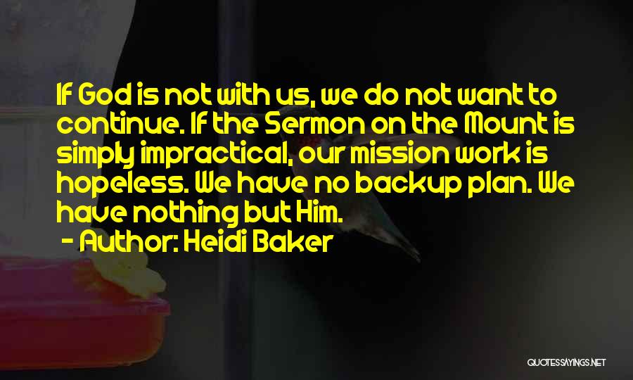 Having A Backup Plan Quotes By Heidi Baker