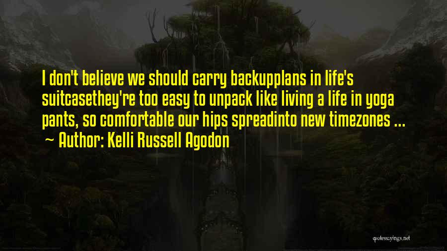 Having A Backup Plan Quotes By Kelli Russell Agodon