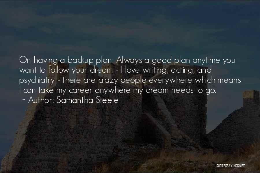 Having A Backup Plan Quotes By Samantha Steele