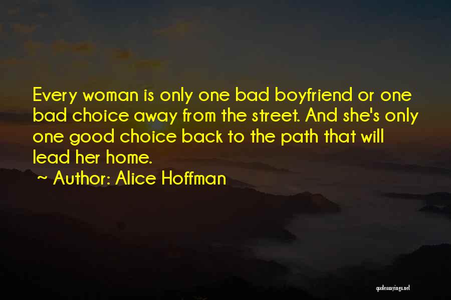 Having A Bad Boyfriend Quotes By Alice Hoffman