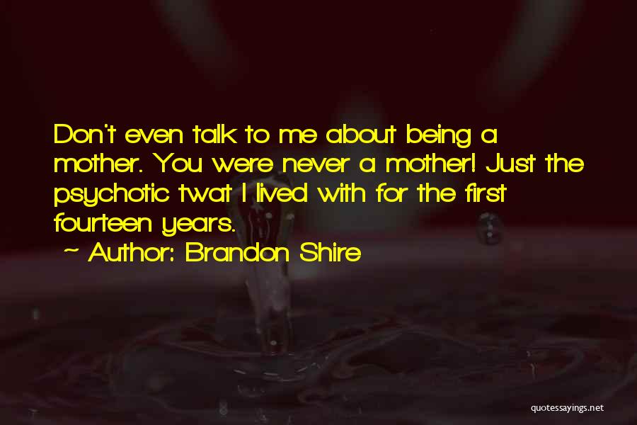 Having A Bad Childhood Quotes By Brandon Shire