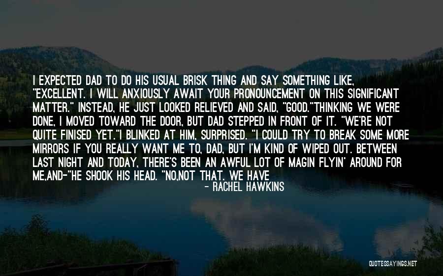 Having A Bad Dad Quotes By Rachel Hawkins Having A Bad Dad Quotes By Rachel Hawkins