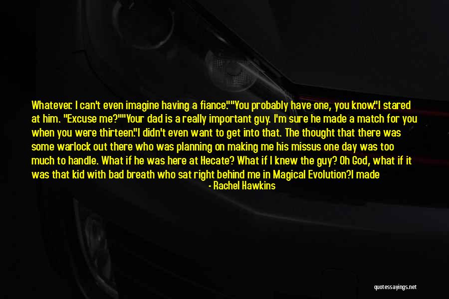 Having A Bad Dad Quotes By Rachel Hawkins Having A Bad Dad Quotes By Rachel Hawkins