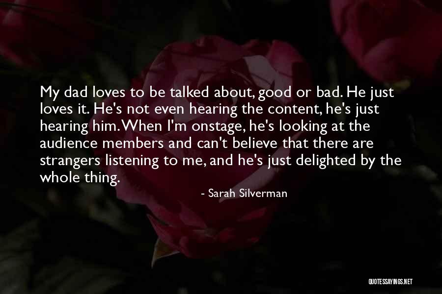 Having A Bad Dad Quotes By Sarah Silverman Having A Bad Dad Quotes By Sarah Silverman