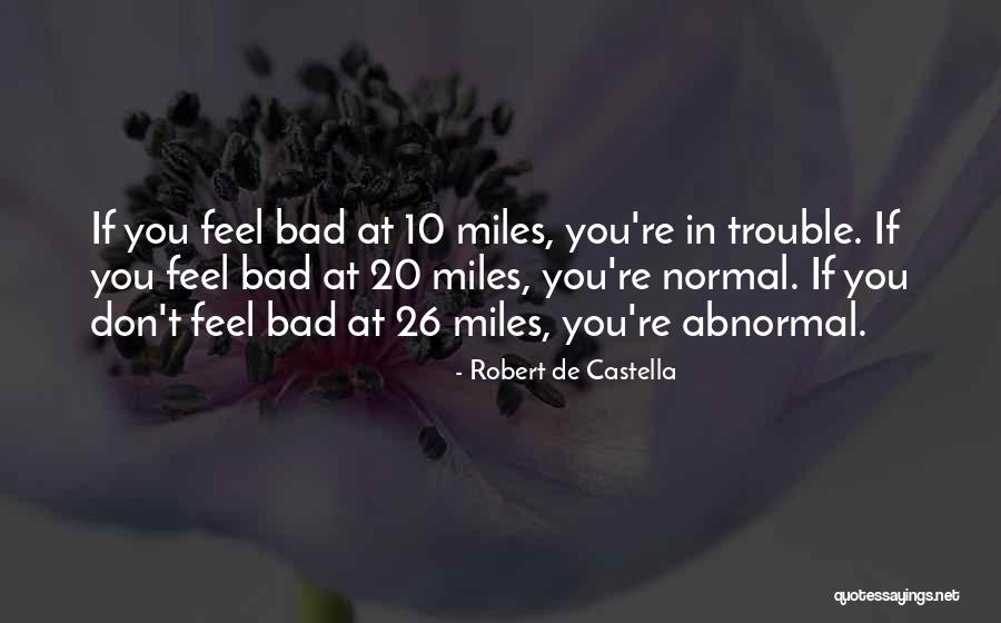 Having A Bad Day Motivational Quotes By Robert De Castella Having A Bad Day Motivational Quotes By Robert De Castella