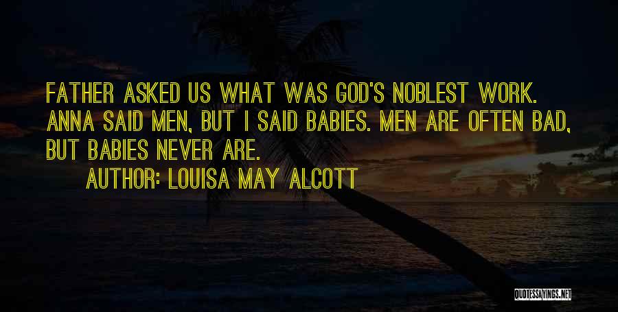 Having A Bad Father Quotes By Louisa May Alcott