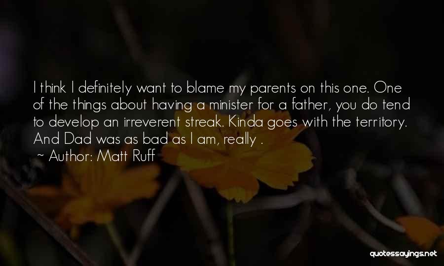 Having A Bad Father Quotes By Matt Ruff