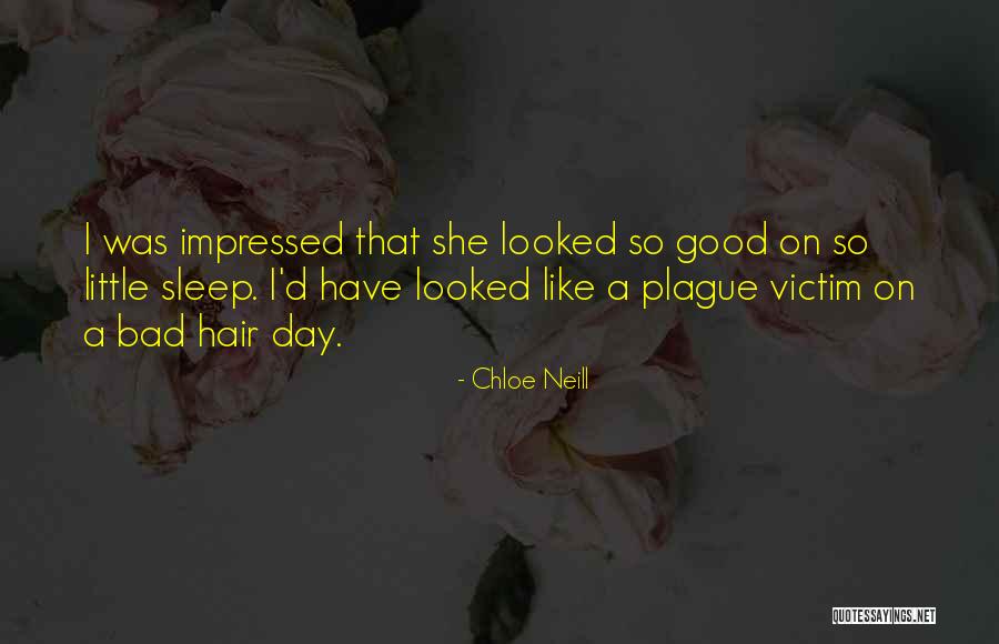 Having A Bad Hair Day Quotes By Chloe Neill