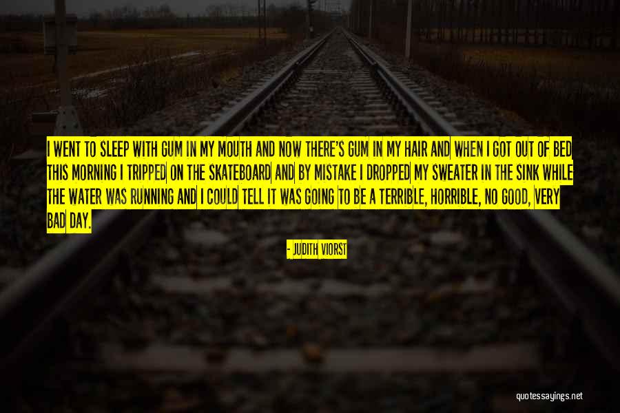 Having A Bad Hair Day Quotes By Judith Viorst