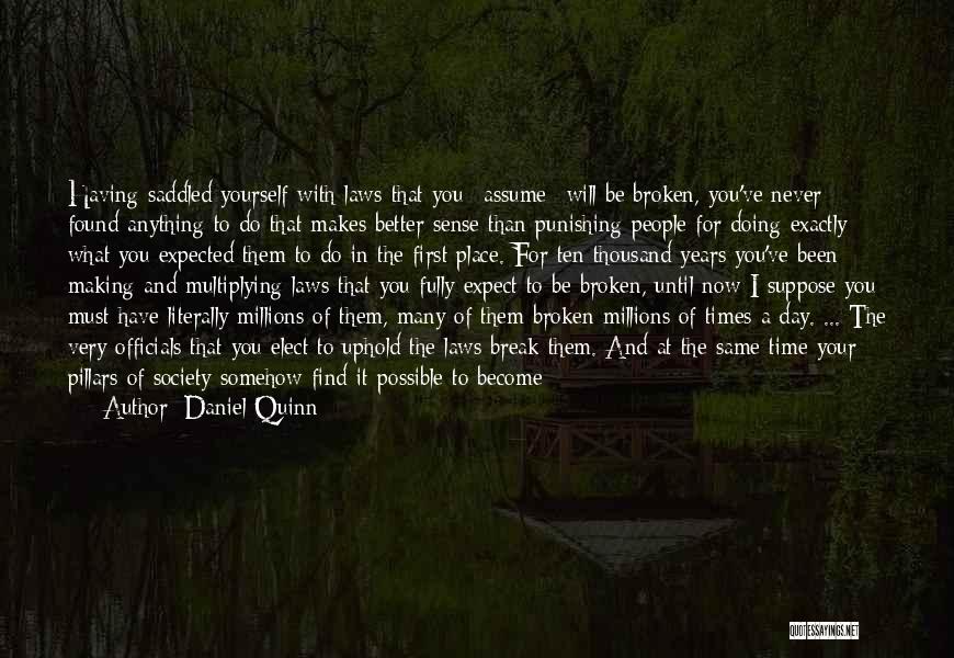 Having A Better Day Quotes By Daniel Quinn