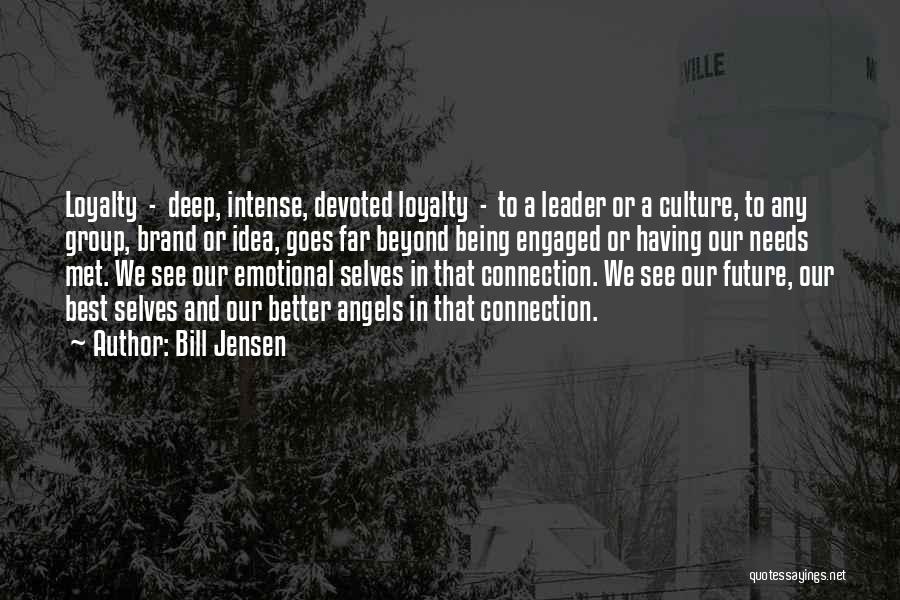Having A Better Future Quotes By Bill Jensen