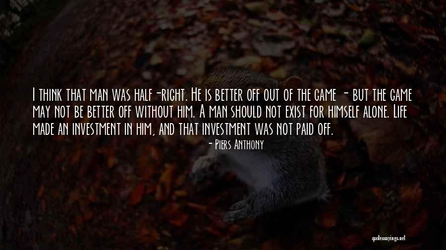 Having A Better Half Quotes By Piers Anthony Having A Better Half Quotes By Piers Anthony