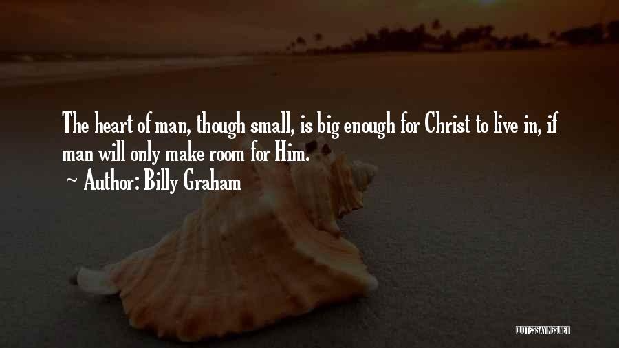 Having A Big Heart Quotes By Billy Graham