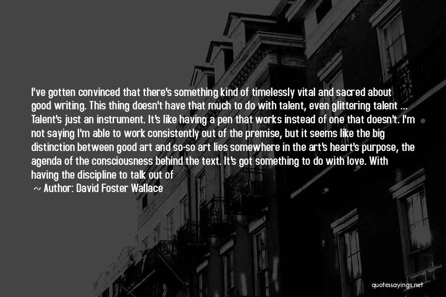 Having A Big Heart Quotes By David Foster Wallace