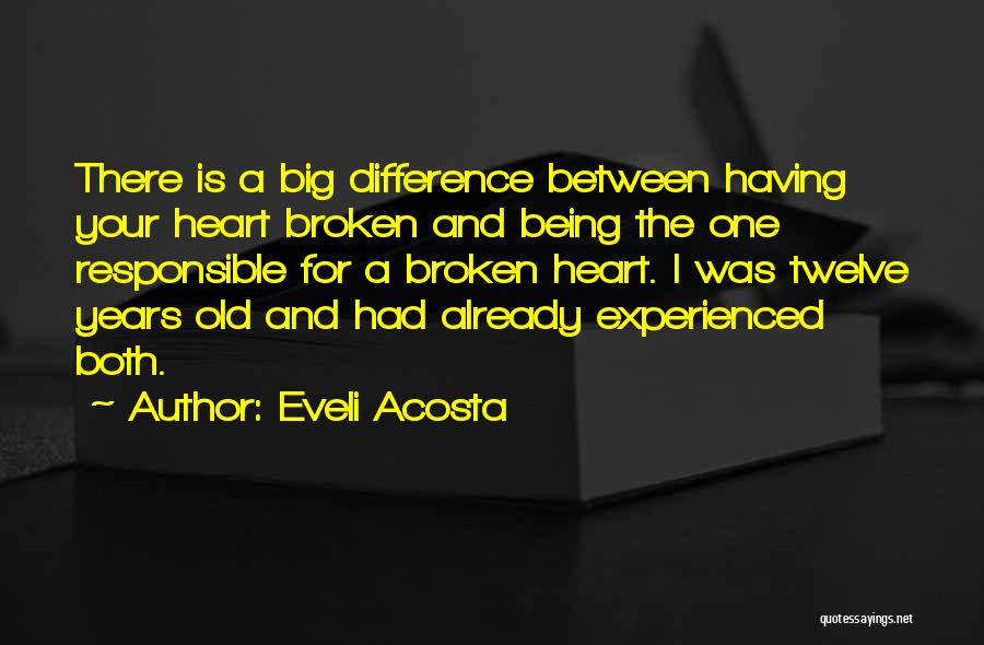Having A Big Heart Quotes By Eveli Acosta