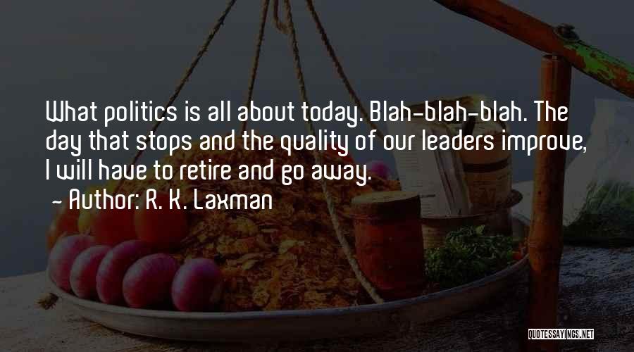 Having A Blah Day Quotes By R. K. Laxman