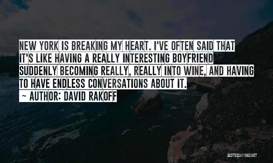 Having A Boyfriend Quotes By David Rakoff