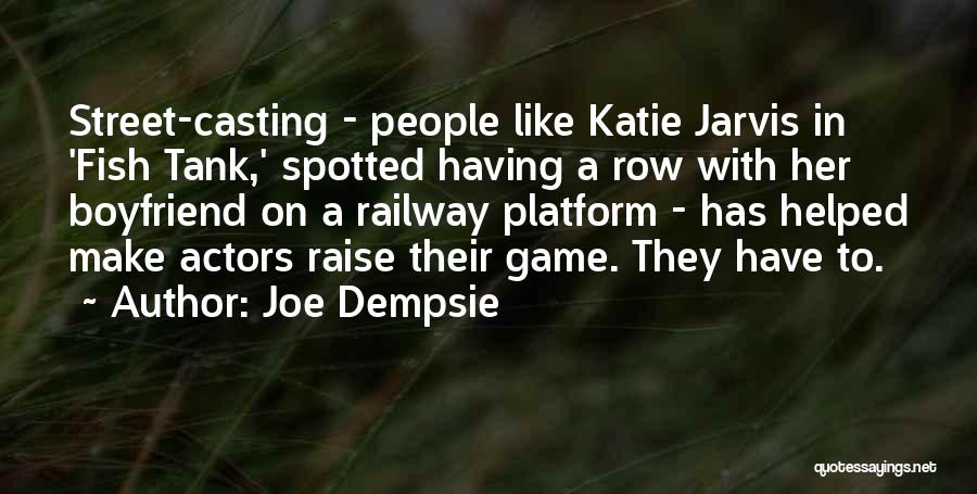 Having A Boyfriend Quotes By Joe Dempsie