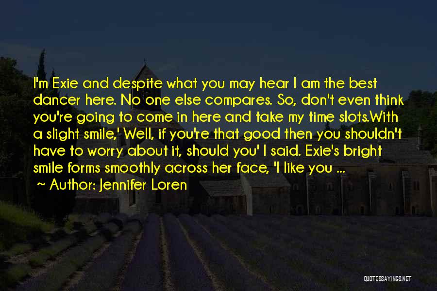 Having A Bright Smile Quotes By Jennifer Loren