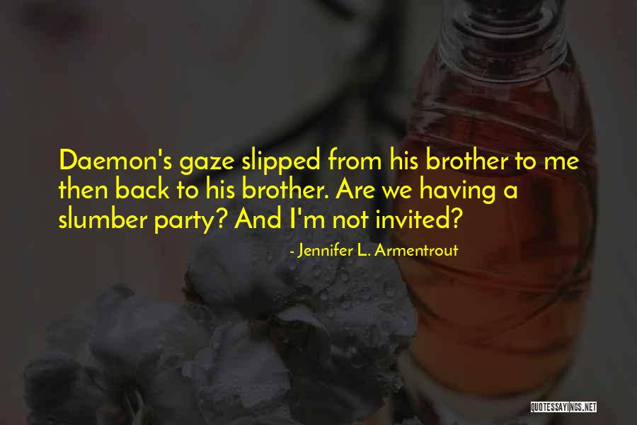 Having A Brother Quotes By Jennifer L. Armentrout Having A Brother Quotes By Jennifer L. Armentrout