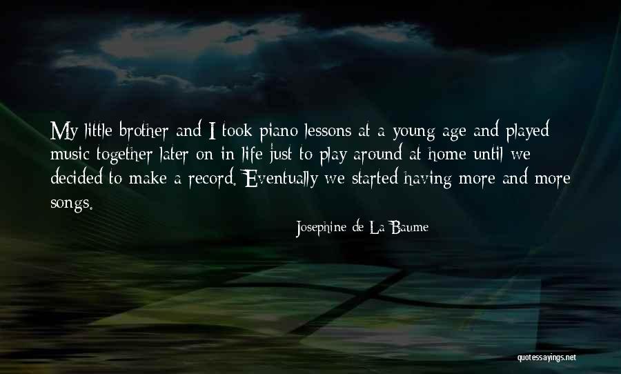 Having A Brother Quotes By Josephine De La Baume Having A Brother Quotes By Josephine De La Baume