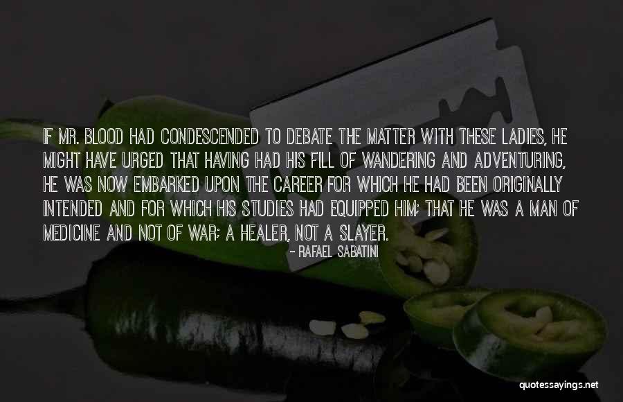 Having A Career Quotes By Rafael Sabatini Having A Career Quotes By Rafael Sabatini