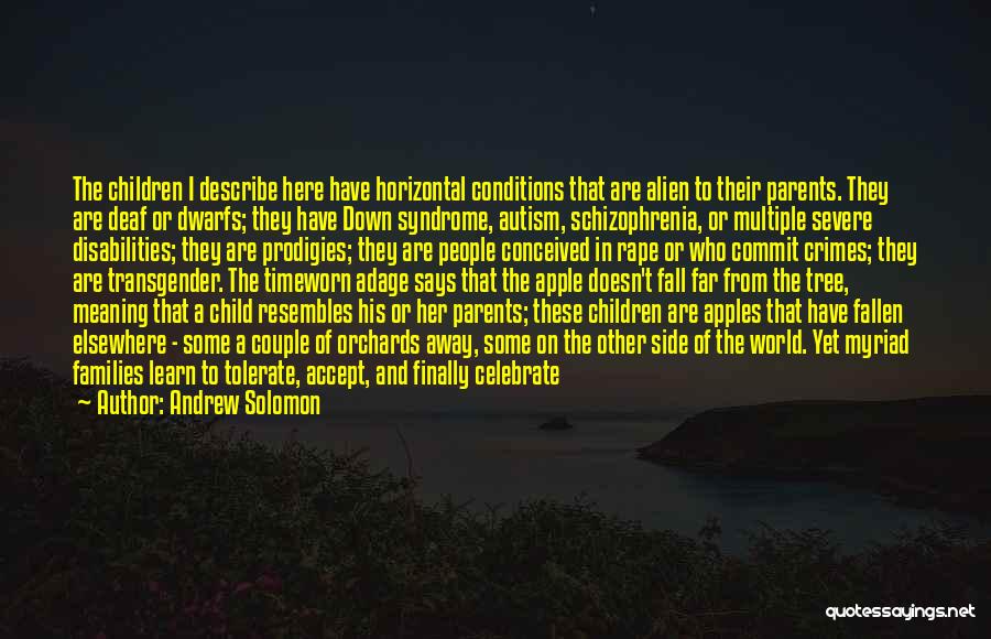 Having A Child With Down Syndrome Quotes By Andrew Solomon