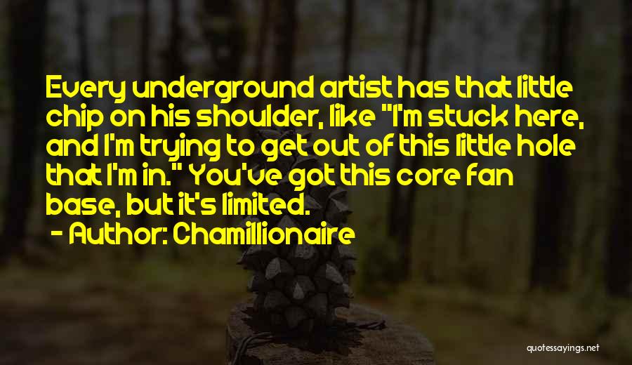 Having A Chip On Your Shoulder Quotes By Chamillionaire