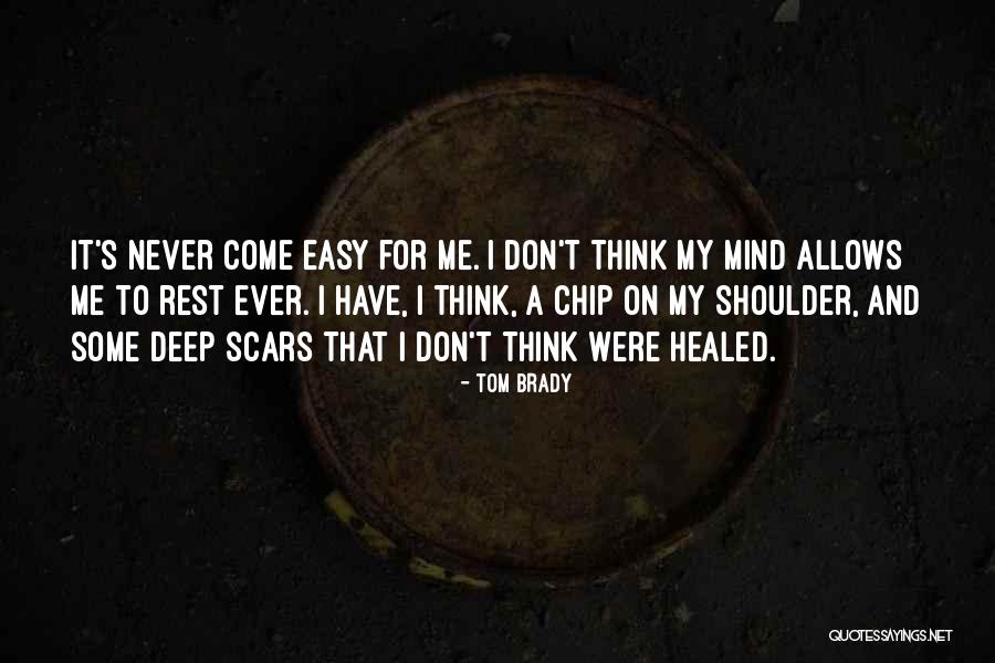 Having A Chip On Your Shoulder Quotes By Tom Brady Having A Chip On Your Shoulder Quotes By Tom Brady