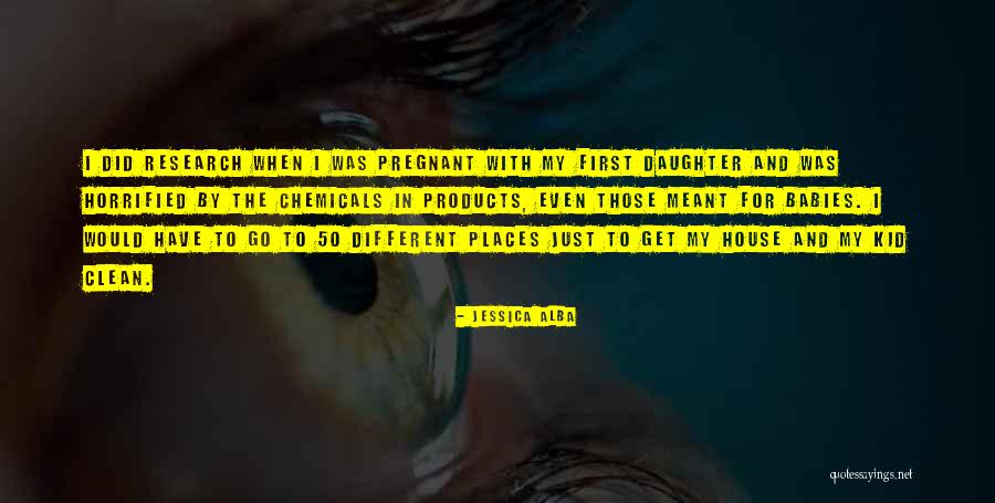 Having A Clean House Quotes By Jessica Alba Having A Clean House Quotes By Jessica Alba