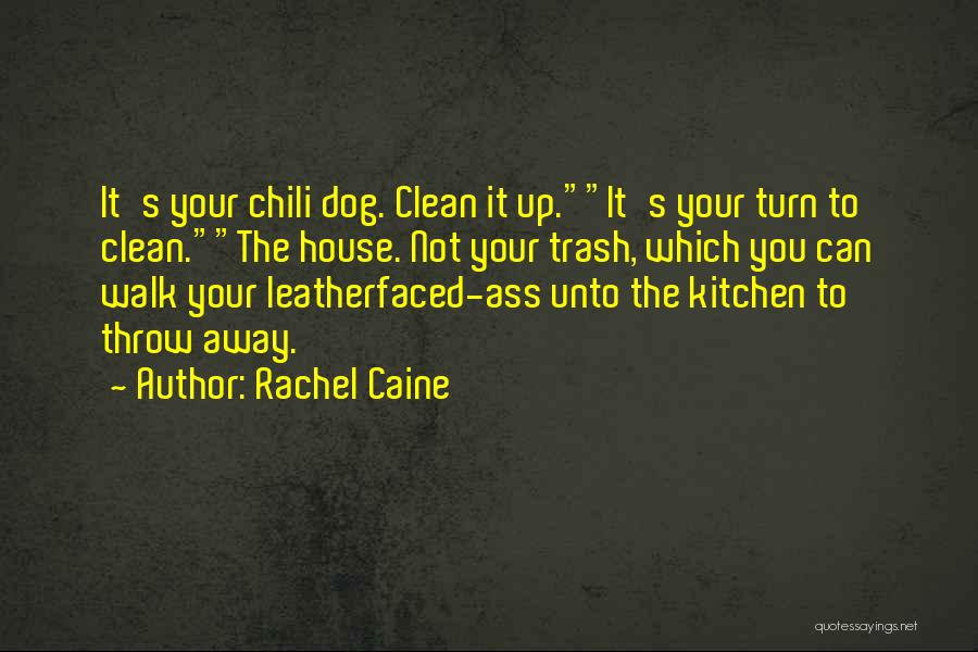 Having A Clean House Quotes By Rachel Caine