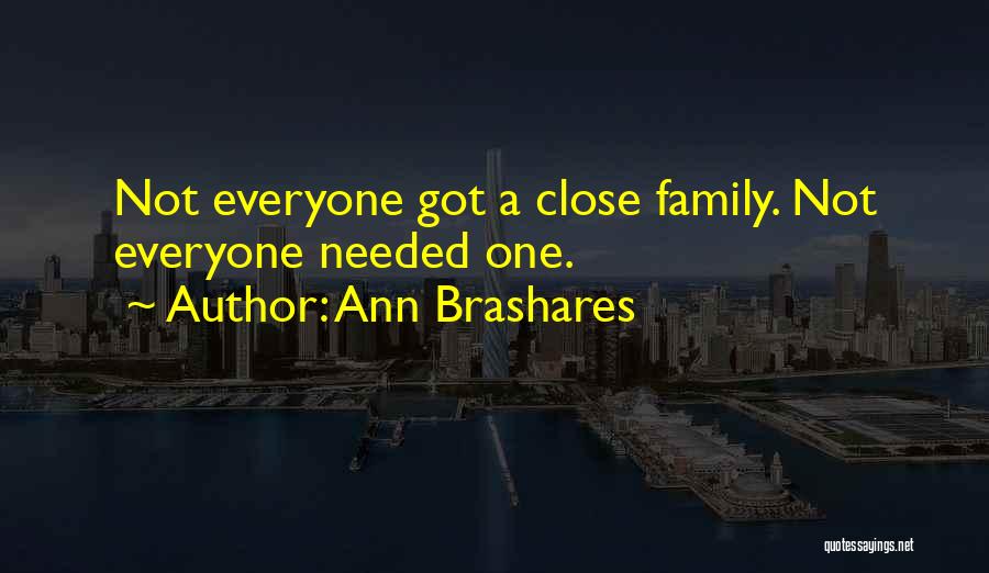 Having A Close Family Quotes By Ann Brashares