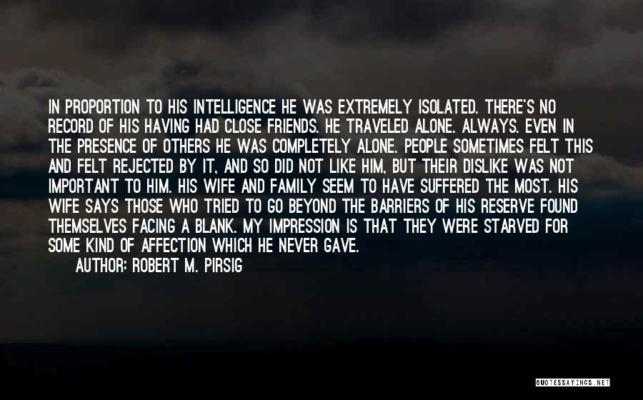 Having A Close Family Quotes By Robert M. Pirsig