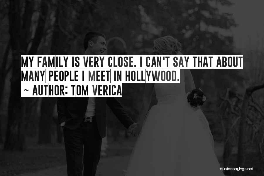 Having A Close Family Quotes By Tom Verica