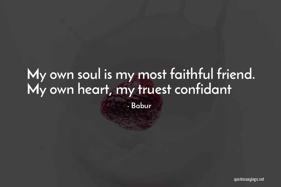 Having A Confidant Quotes By Babur