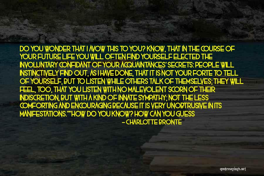 Having A Confidant Quotes By Charlotte Bronte Having A Confidant Quotes By Charlotte Bronte